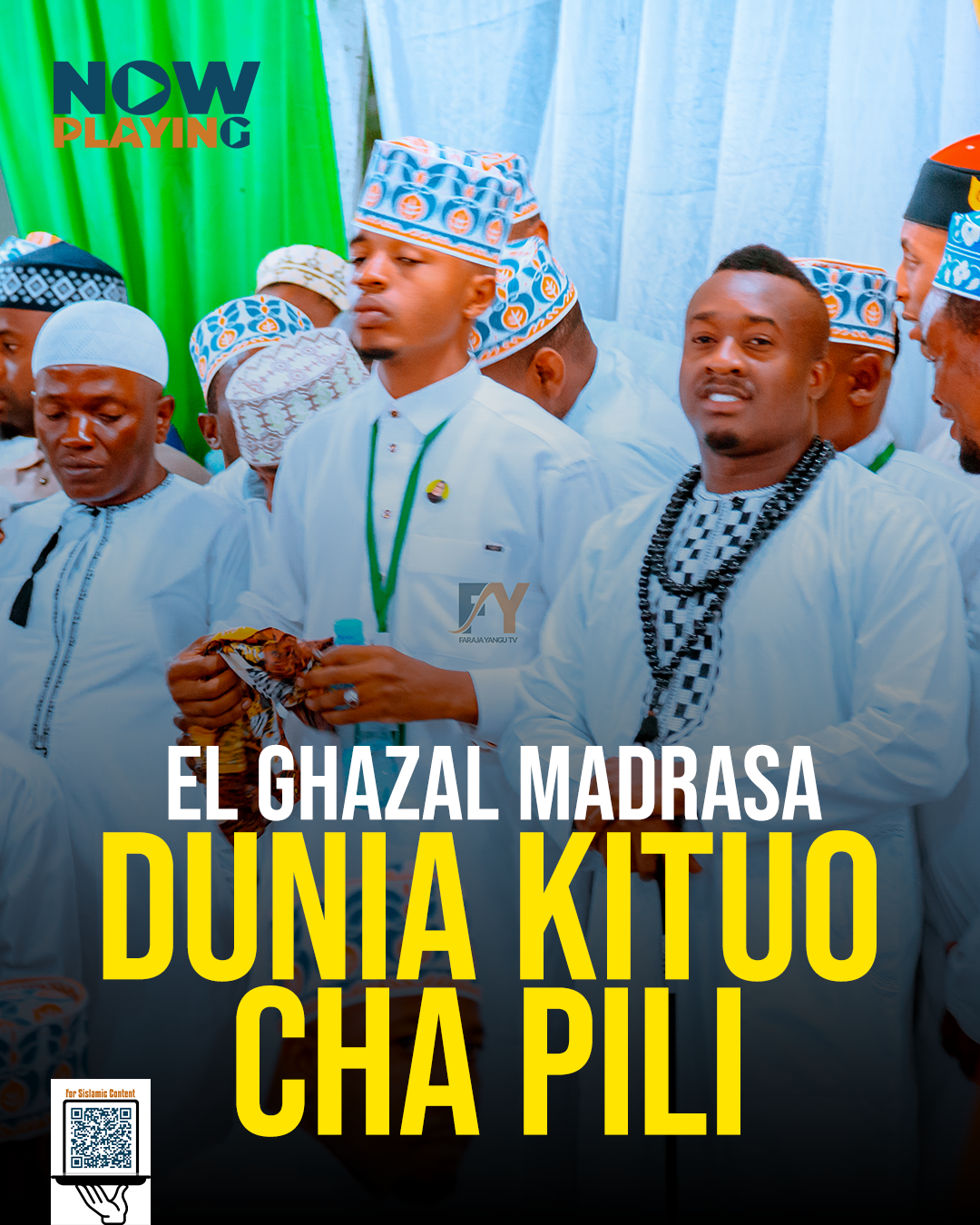 El ghazal Madrasa.....Dunia Kituo cha pili