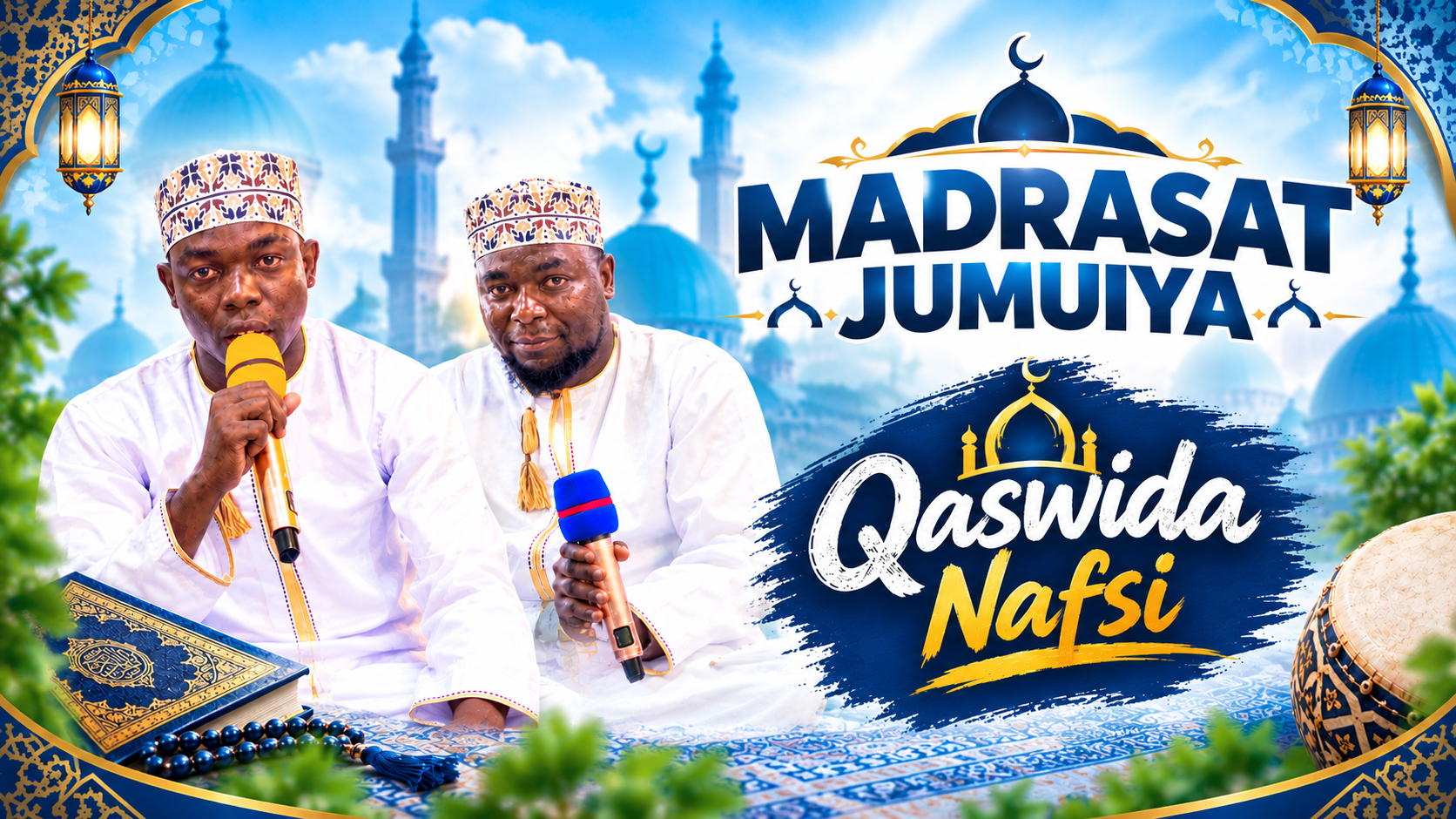 Jumuiya Madrasa...........Qaswida nafsi